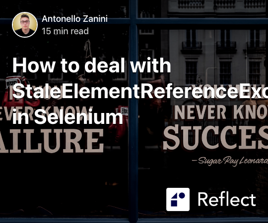 how-to-deal-with-staleelementreferenceexception-in-selenium-reflect