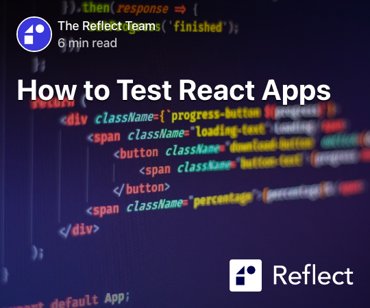 How To Test React Apps Reflect