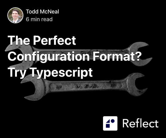 the-perfect-configuration-format-try-typescript-reflect